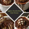 Eggless Nutella Mug Cake Recipe