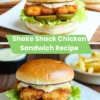 shake shack chicken sandwich recipe