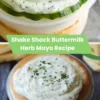 Shake Shack Buttermilk Herb Mayo Recipe