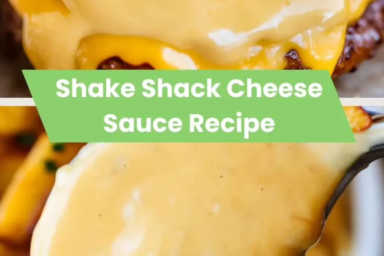 Shake Shack Cheese Sauce Recipe