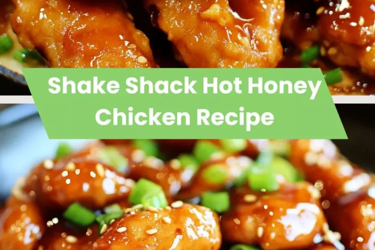 Shake Shack Hot Honey Chicken Recipe