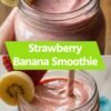 Strawberry Banana Smoothie