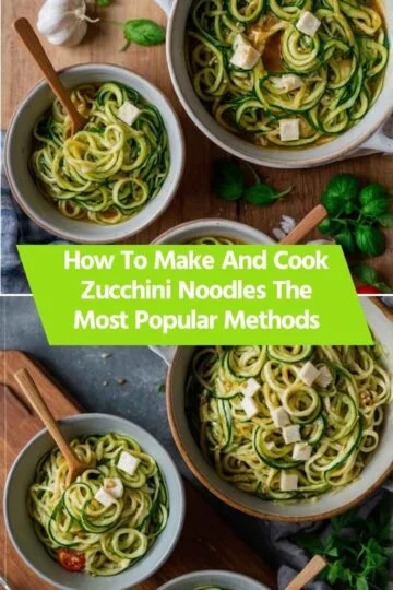 How to Cook And Make Zucchini Noodles