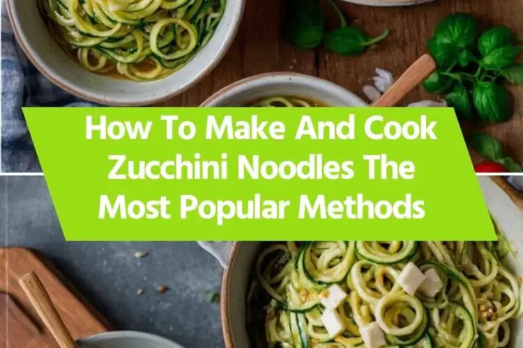 How to Cook And Make Zucchini Noodles