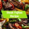 Steak Fajitas