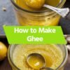 How to Make Ghee