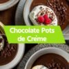 Chocolate Pots de Crème