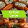 Air Fryer Carrots